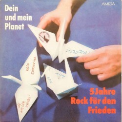 Пластинка Dein und mein Planet 5 Jahre Rock Für Den Frieden. Сборник